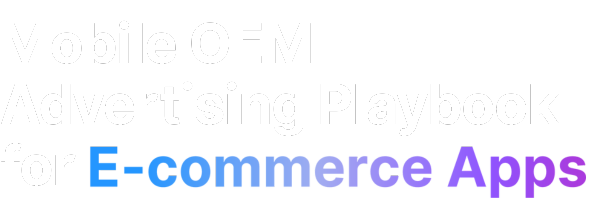 Mobile OEM Advertising Playbook for Fintech Apps (600 x 209 px)-3